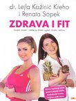 Zdrava i fit. Savjeti, recepti i vježbe za blistav izgled i životnu vedrinu