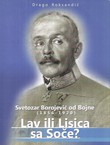 Svetozar Borojević od Bojne (1856-1920). Lav ili Lisica sa Soče ?