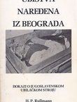 Ubistva naređena iz Beograda. Dokazi o jugoslavenskom ubilačkom stroju