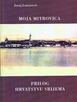 Moja Mitrovica. Prilog hrvatstvu Srijema