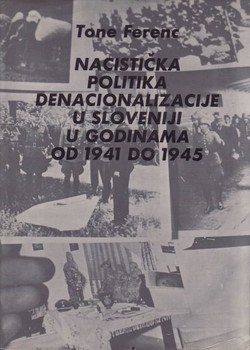 Nacistička politika denacionalizacije u Sloveniji u godinama od 1941 do 1945