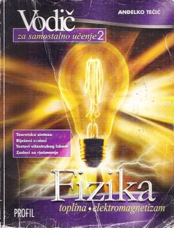 Vodič za samostalno učenje 2. Fizika - toplina, elektromagnetizam