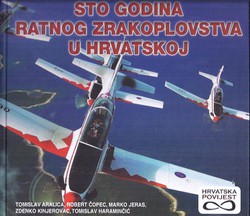 Sto godina ratnog zrakoplovstva u Hrvatskoj