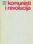 Komunisti i revolucija. Studije iz povijesti komunističkog pokreta i revolucije u Hrvatskoj
