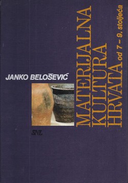 Materijalna kultura Hrvata od 7 - 9. stoljeća