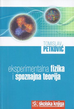 Eksperimentalna fizika i spoznajna teorija (3.promj.izd.)