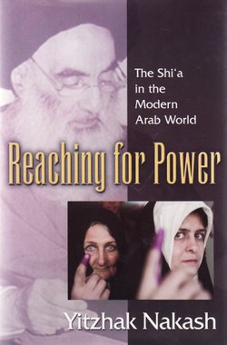 Reaching for Power. The Shi'a in the Modern Arab World