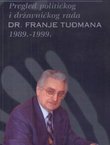 Pregled političkog i državničkog rada dr. Franje Tuđmana 1989.-1999.