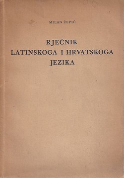 Rječnik latinskoga i hrvatskoga jezika (3.popr.izd.)