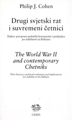Drugi svjetski rat i suvremeni četnici / The World War II and Contemporary Chetniks