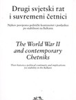 Drugi svjetski rat i suvremeni četnici / The World War II and Contemporary Chetniks