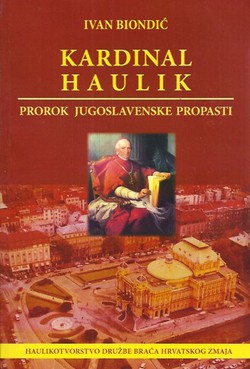 Kardinal Haulik. Prorok jugoslavenske propasti