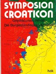 Symposion Croaticon. Gradišćanski Hrvati / Die Burgenländischen Kroaten