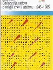 Bibliografija radova o religiji, crkvi i ateizmu 1945-1985