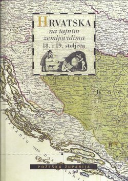 Hrvatska na tajnim zemljovidima 18. i 19. stoljeća. Požeška županija