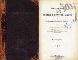 Priručnik za političku upravnu službu u kraljevinah Hrvatskoj i Slavoniji I.