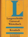 Langenscheidts Universal-Wörterbuch Kroatisch. Kroatisch-Deutsch, Deutsch-Kroatisch