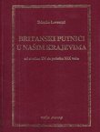 Britanski putnici u našim krajevima od sredine XV do početka XIX veka