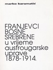 Franjevci Bosne Srebrene u vrijeme austrougarske uprave 1878-1914.