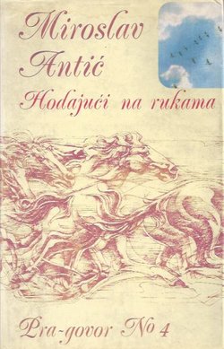 Hodajući na rukama (Pra-govor No 4)