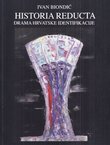 Historia reducta. Drama hrvatske identifikacije