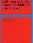 Kulturna politika i razvitak kulture u Hrvatskoj ("Crvena knjiga" i drugi dokumenti)