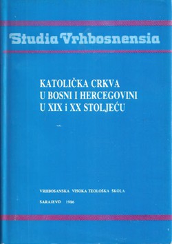 Katolička crkva u Bosni i Hercegovini u XIX i XX stoljeću