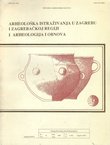 Arheološka istraživanja u Zagrebu i zagrebačkoj regiji i arheologija i obnova