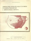 Arheološka istraživanja u Zagrebu i zagrebačkoj regiji i arheologija i obnova