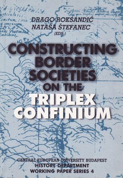 Constructing Border Societies on the Triplex Confinium