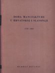 Doba manufakture u Hrvatskoj i Slavoniji (1750-1860)