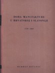 Doba manufakture u Hrvatskoj i Slavoniji (1750-1860)