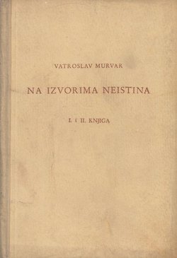 Na izvorima neistina I-II
