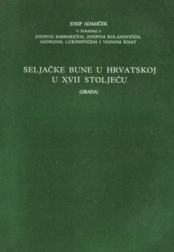 Seljačke bune u Hrvatskoj u XVII stoljeću (građa)