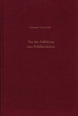 Von der Aufklärung zum Frühliberalismus. Politische Trägergruppen und deren Forderungskatalog in Rumänien