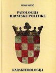 Patologija hrvatske politike. Karakterologija