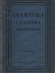 Gramatika i stilistika hrvatskoga ili srpskoga književnog jezika