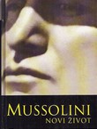 Mussolini. Novi život