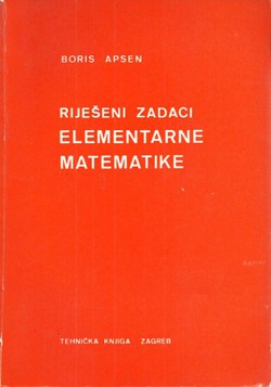 Riješeni zadaci elementarne matematike (5.izd.)