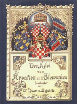 Der Adel von Kroatien und Slavonien (pretisak iz 1896/99)