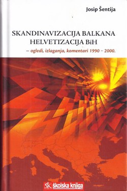 Skandinavizacija Balkana - helvetizacija BiH