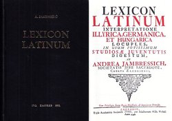 Lexicon Latinum interpretatione Illyrica, Germanica et Hungarica locuples (pretisak iz 1742)