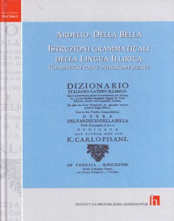 Istruzioni grammaticali della lingua Illirica / Gramatičke pouke o ilirskom jeziku (talijanski dio pretisak iz 1728)