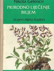 Prirodno liječenje biljem (čajevi, dijete, kupke) (8.proš.izd.)