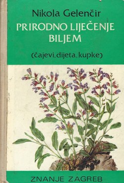 Prirodno liječenje biljem (čajevi, dijete, kupke) (8.proš.izd.)