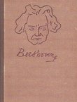 Ludwig van Beethoven. Njegov život i stvaranje
