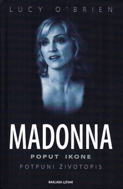 Madonna poput ikone. Potpuna biografija