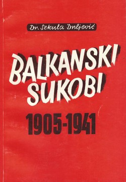 Balkanski sukobi 1905-1941 (pretisak iz 1944)