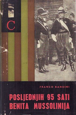 Posljednjih 95 sati Benita Mussolinija