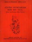 "Extra Hungariam non est vita". Izvan Madžarske nema života